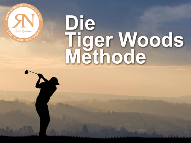 Die Tiger Woods Methode