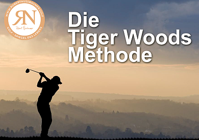Die Tiger Woods Methode